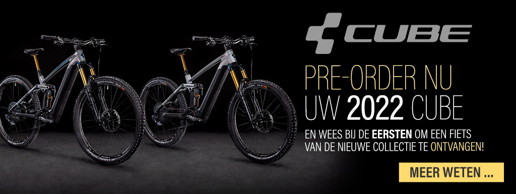 Pre-order nu uw 2022 Cube en wees bij de eersten om een fiets van de nieuwe collectie te ontvangen!