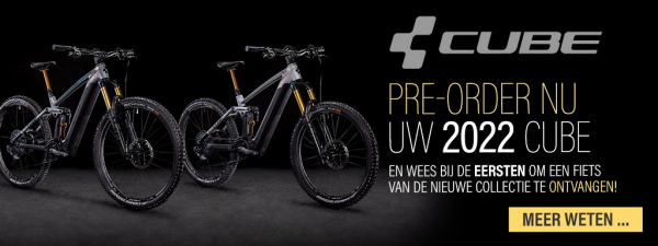 Pre-order nu uw 2022 Cube en wees bij de eersten om een fiets van de nieuwe collectie te ontvangen!
